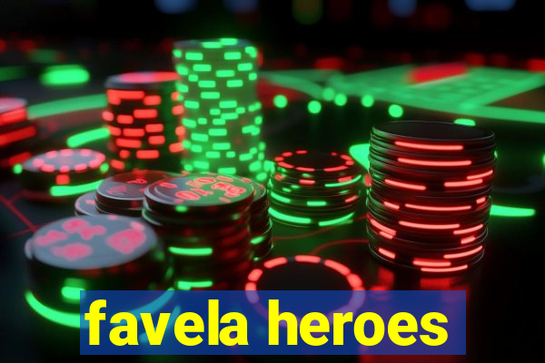 favela heroes